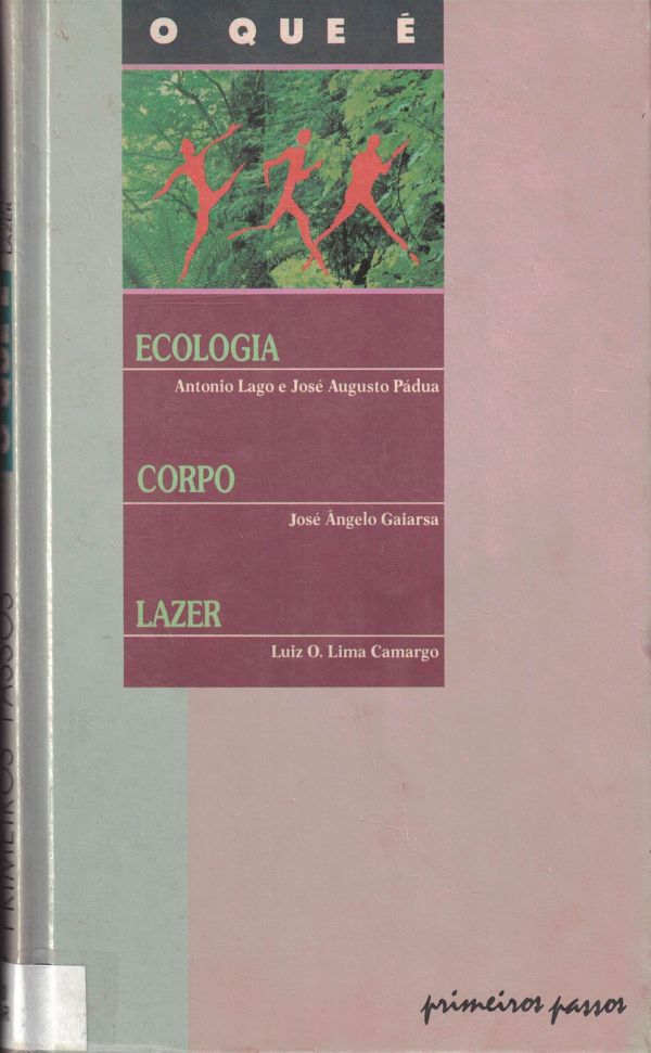 Que é, O - Ecologia, Corpo, Lazer